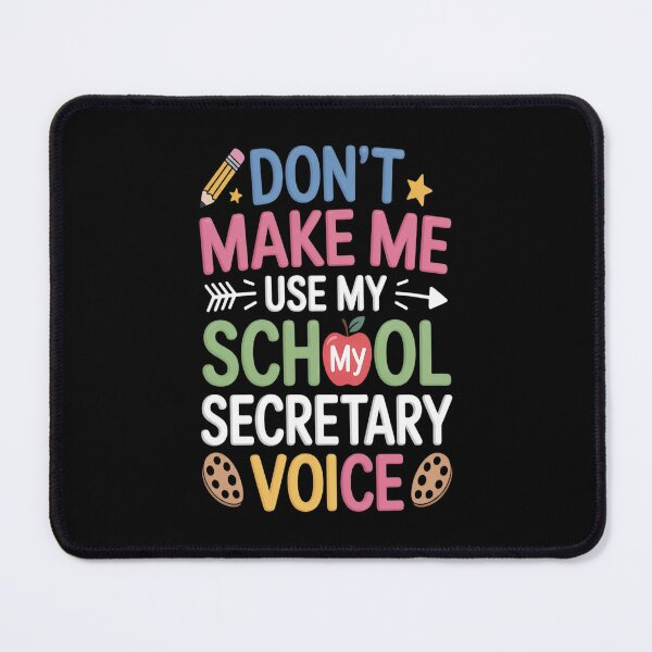 Item preview, Don't Make Me Use My School Secretary Voice designed and sold by HaiharryCartoon.