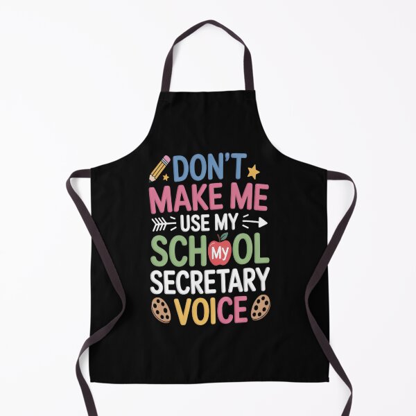 Item preview, Don't Make Me Use My School Secretary Voice designed and sold by HaiharryCartoon.