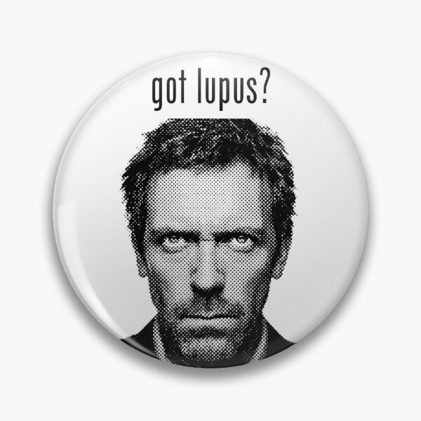Item preview, got lupus? dr house  designed and sold by -eddiespaghetti.