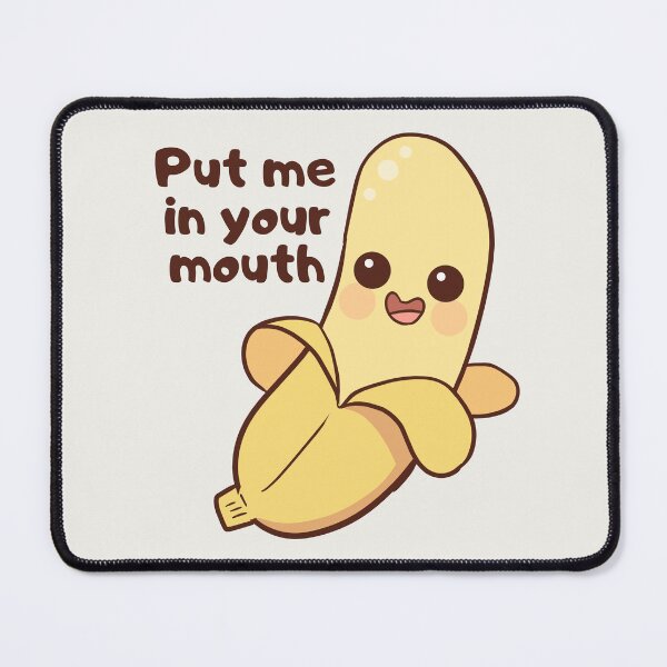 Item preview, Cute Banana - Put me in your mouth designed and sold by EvergreenRevolt.