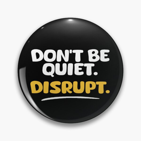Item preview, Don't Be Quiet. Disrupt. designed and sold by BishRebelPaper.