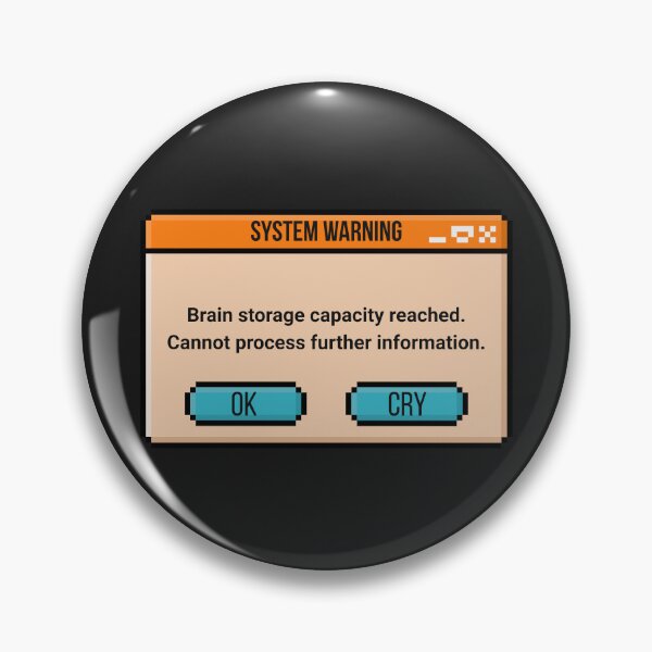 Item preview, Brain Storage Capacity Reached | Funny System Warning Popup designed and sold by VENOHA.