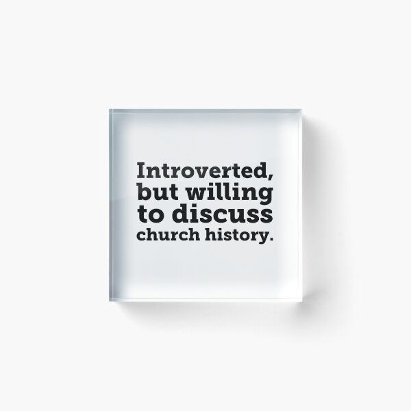 Item preview, Introverted...Let's Talk Church History! designed and sold by Fifteenfps.