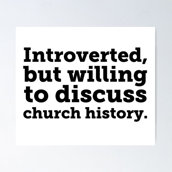 Item preview, Introverted...Let's Talk Church History! designed and sold by Fifteenfps.