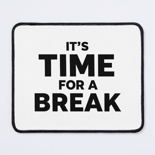 Item preview, It's Time For A Break 2 designed and sold by Tom-Johnson.