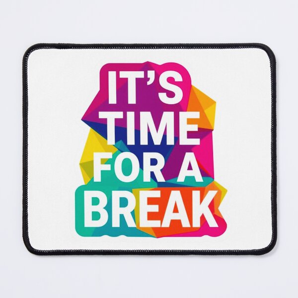 Item preview, It's Time For A Break 3 designed and sold by Tom-Johnson.