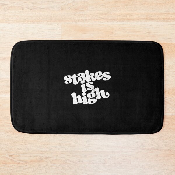 Item preview, Stakes Is High designed and sold by julesamaniego.