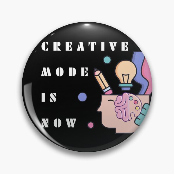 Item preview, Creative Mode Is Now Artistic Mind Concept designed and sold by Whimsy Works.