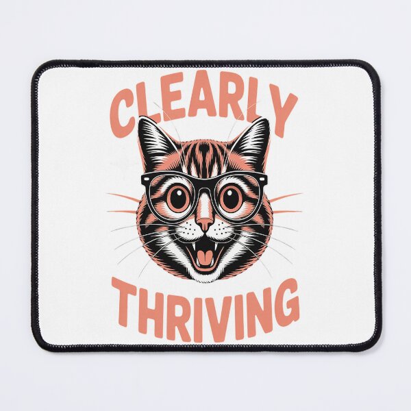 Item preview, Clearly Thriving Cat Meme designed and sold by NicolaMail.