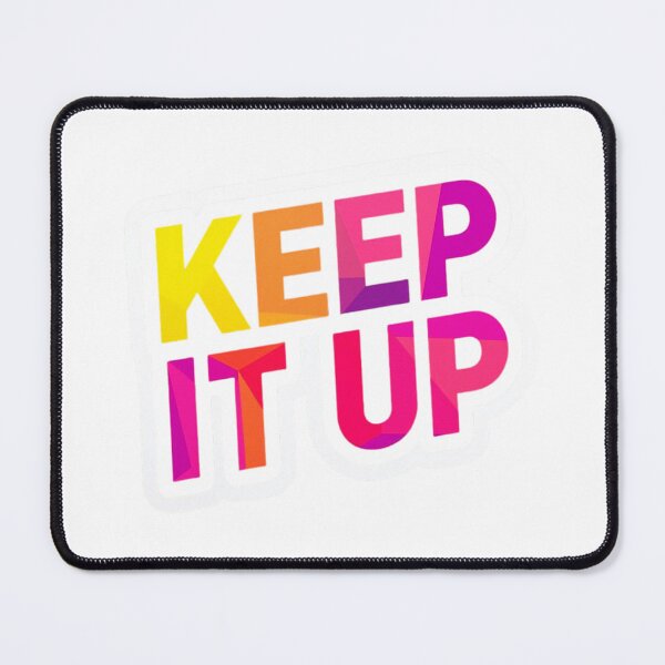 Item preview, Keep It Up 1 designed and sold by Tom-Johnson.