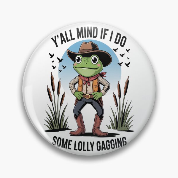 Item preview, Cowboy Frog Meme Y'all Mind If I Do Some Lollygaggin' designed and sold by NicolaMail.