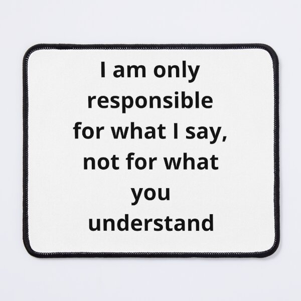 Item preview, I am only responsible for what I say not for you understand, designed and sold by InnovationHub.