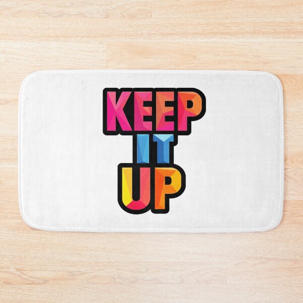 Item preview, Keep It Up 5 designed and sold by Tom-Johnson.