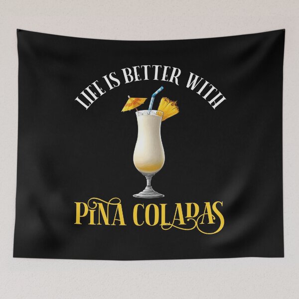 Item preview, Life Is Better With Pina Coladas designed and sold by Cat Lady Designs.