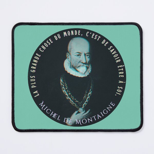 Item preview, Michel de Montaigne quote: La plus grande chose du monde, c'est de savoir être à soi. designed and sold by artbleed.