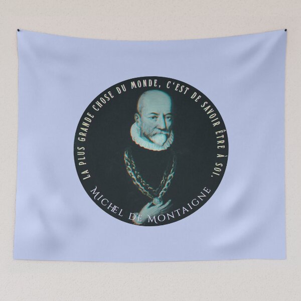 Item preview, Michel de Montaigne quote: La plus grande chose du monde, c'est de savoir être à soi. designed and sold by artbleed.