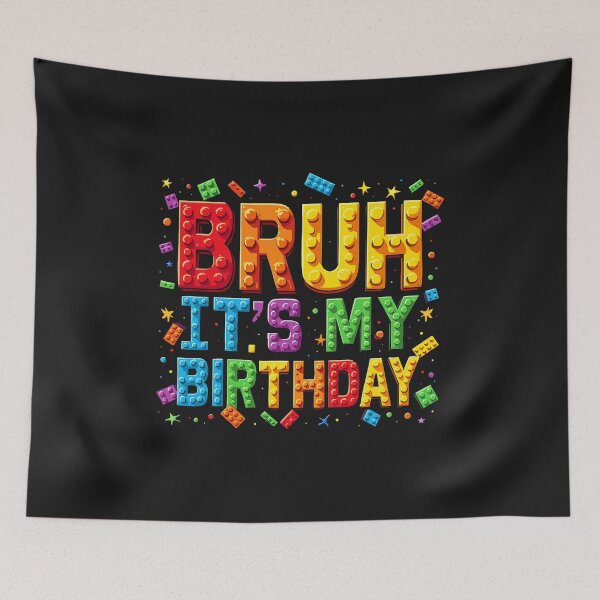 Item preview, Master Builder Building Blocks Kids Bruh It's My Birthday designed and sold by ArleneRowe.