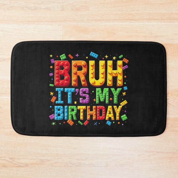 Item preview, Master Builder Building Blocks Kids Bruh It's My Birthday designed and sold by ArleneRowe.