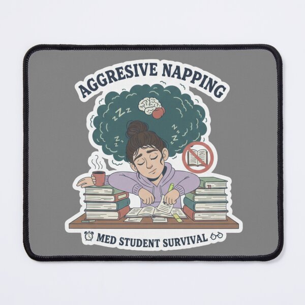 Item preview, Aggressive Napping Funny Medical Student Survival Art designed and sold by medoutfits.