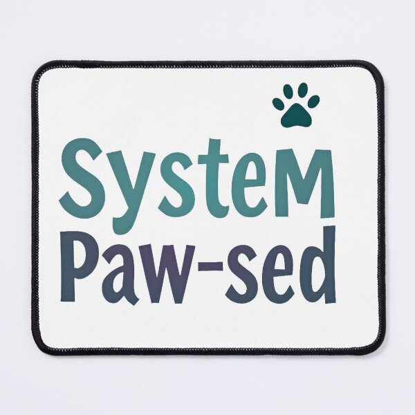 Item preview, System Paw-sed – Funny Cat Programmer for Developers & Cat Lovers designed and sold by FeelFreeStore.