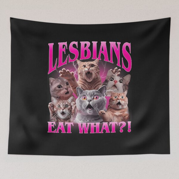 Item preview, Lesbians Eat What Funny Cat Meme Queer WLW Gay Pride LGBTQ Men Women designed and sold by ArleneRowe.