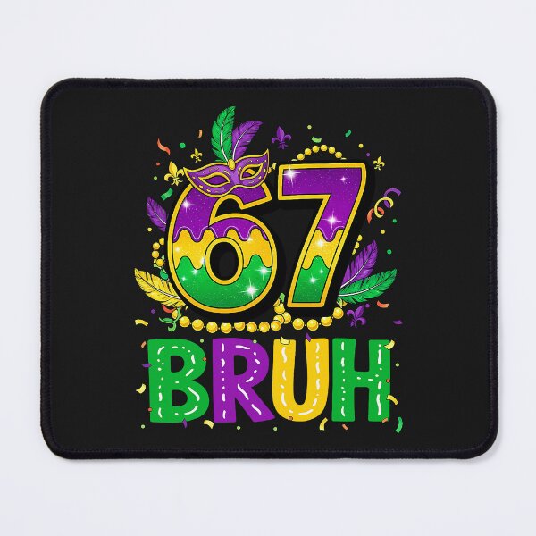 Item preview, Bruh 67 Six Seven 6 7 Meme Funny Mardi Gras Kids Men Women designed and sold by ArleneRowe.