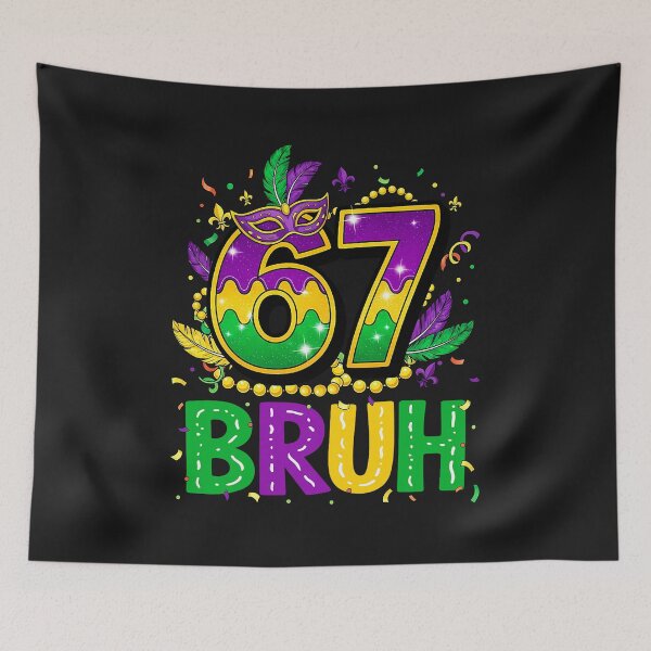 Item preview, Bruh 67 Six Seven 6 7 Meme Funny Mardi Gras Kids Men Women designed and sold by ArleneRowe.