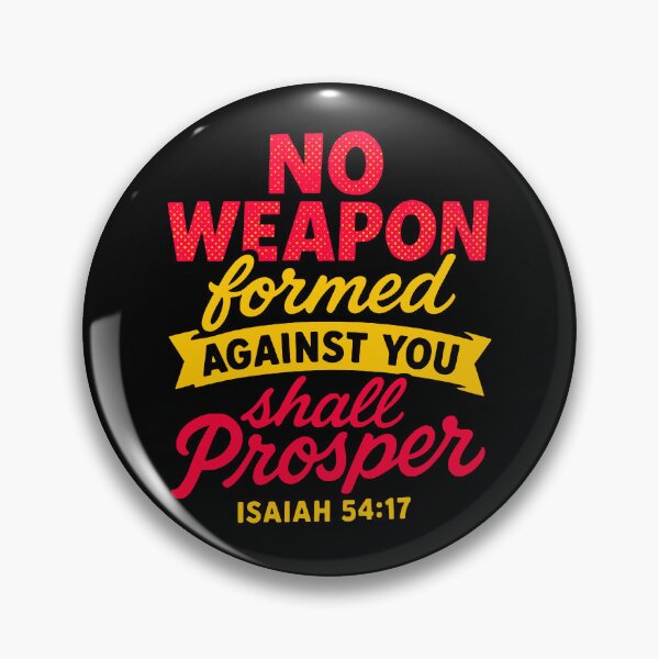 Item preview, Isaiah 54:17 No Weapon Formed Against You Shall Prosper designed and sold by plushism.