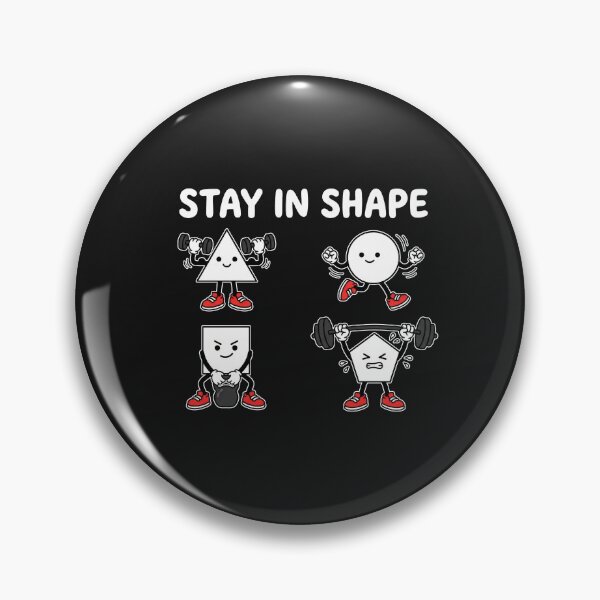 Item preview, Stay In Shape Funny Geometry Math Workout Pun designed and sold by AdyKurniawan.