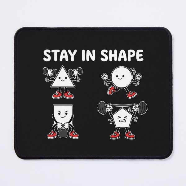 Item preview, Stay In Shape Funny Geometry Math Workout Pun designed and sold by AdyKurniawan.