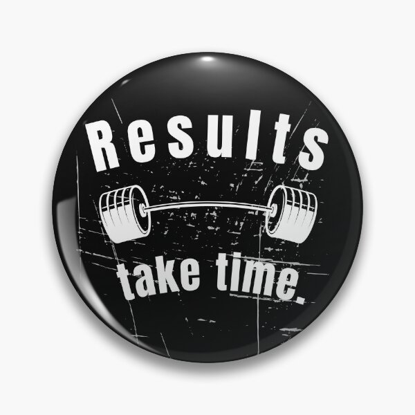 Item preview, Results take time. Gym Fitness Motivation Quote designed and sold by TeeArtWorld.