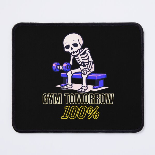Item preview, Gym Tomorrow 100% Funny Skeleton Workout Procrastination Illustration designed and sold by AdicretorDesign.