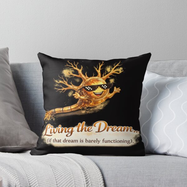Item preview, Living the Dream (Barely Functioning) – Sarcastic Brain Cell Humor designed and sold by Tadeusz1.