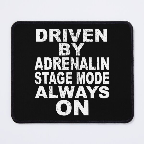 Item preview, DRIVEN BY ADRENALIN STAGE MODE ALWAYS ON rally motorsport rally driver co-driver motorsport fans rallying fans designed and sold by Jt41.
