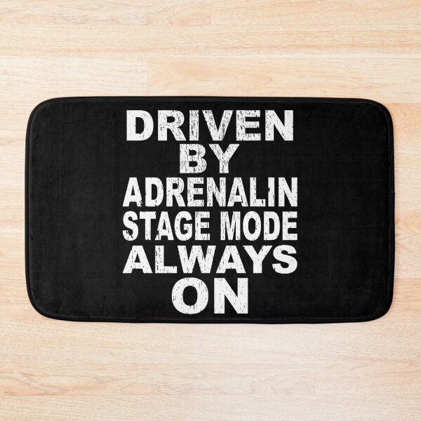 Item preview, DRIVEN BY ADRENALIN STAGE MODE ALWAYS ON rally motorsport rally driver co-driver motorsport fans rallying fans designed and sold by Jt41.