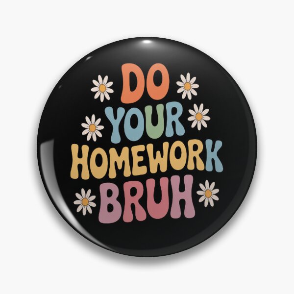 Item preview, Blossom In Mind Do Your Homework Bruh designed and sold by SignaturalGen.