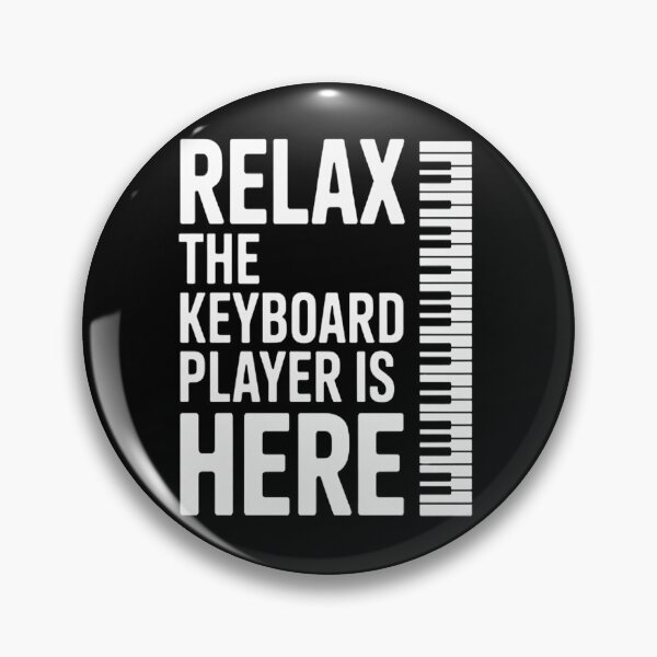 Item preview, Keyboard Relax The Keyboard Player Is Here designed and sold by LacostCarl.
