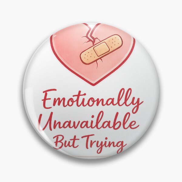 Item preview, Emotionally Unavailable But Trying | Funny Valentine’s Day Design designed and sold by Apexwear .