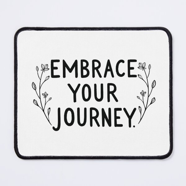 Item preview, Embrace Your Journey designed and sold by SoADesigns.