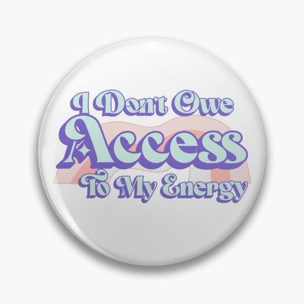 Item preview, I Don’t Owe Access To My Energy designed and sold by Crooked Cypress Coven.