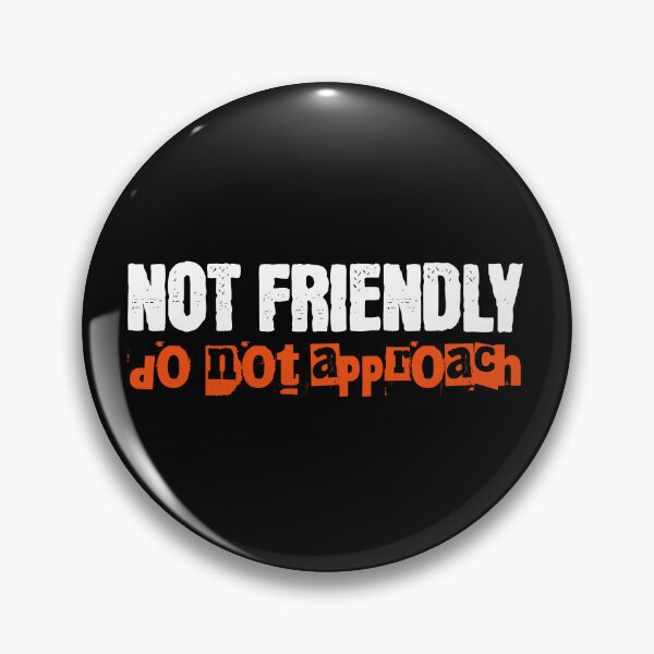Item preview, Not Friendly, Do Not Approach designed and sold by dudelinart.