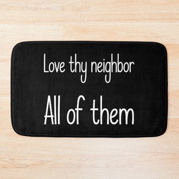 Item preview, Love Thy Neighbor All of Them - This design is for people who believe in kindness without exceptions and want to express values rooted in empathy, equality, and respect for all. designed and sold by ZyziowskyArt.