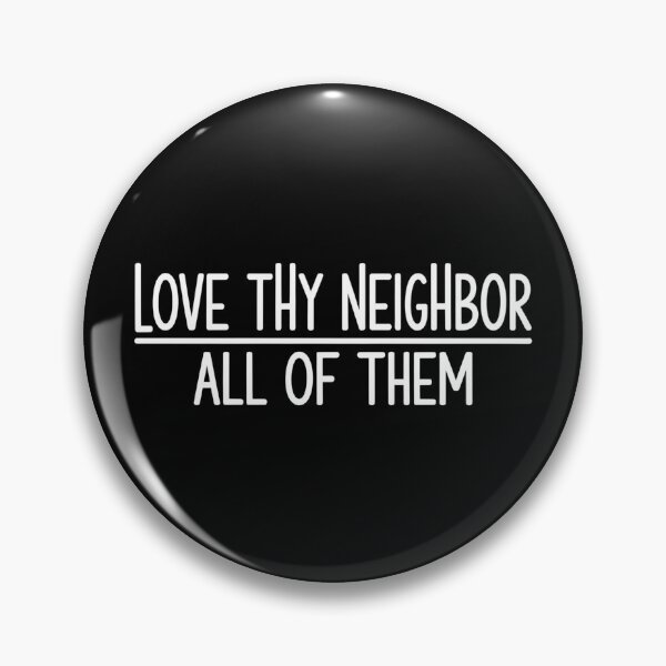 Item preview, Love Thy Neighbor All of Them - This design is for people who believe in kindness without exceptions and want to express values rooted in empathy, equality, and respect for all. designed and sold by ZyziowskyArt.