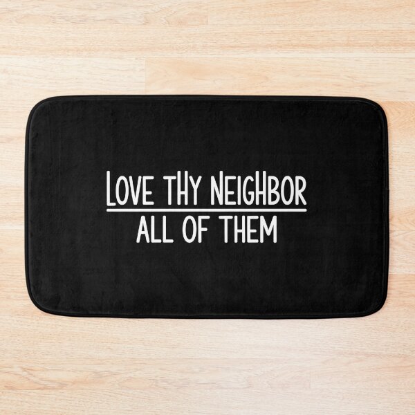 Item preview, Love Thy Neighbor All of Them - This design is for people who believe in kindness without exceptions and want to express values rooted in empathy, equality, and respect for all. designed and sold by ZyziowskyArt.