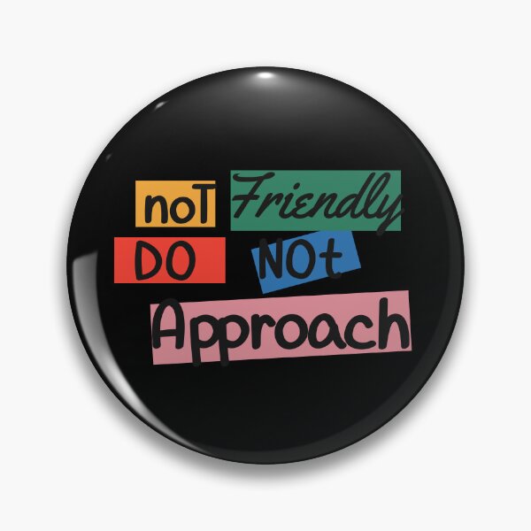 Item preview, Not Friendly, Do Not Approach designed and sold by dudelinart.