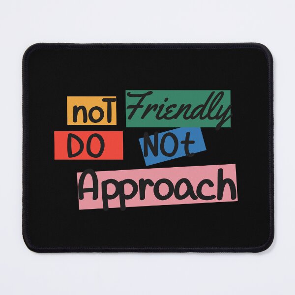 Item preview, Not Friendly, Do Not Approach designed and sold by dudelinart.