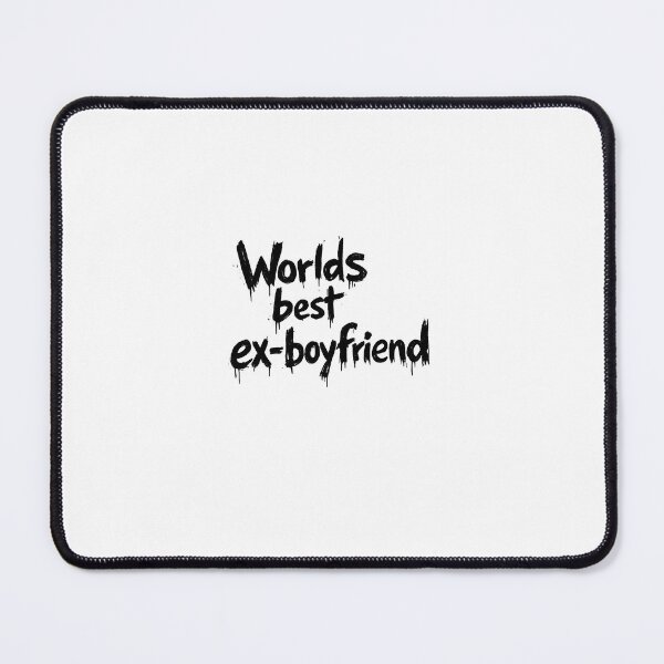 Item preview, Worlds best ex-boyfriend designed and sold by businesspodcast.