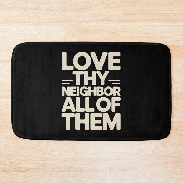 Item preview, Love Thy Neighbor All of Them - This design is for people who believe in kindness without exceptions and want to express values rooted in empathy, equality, and respect for all. designed and sold by ZyziowskyArt.