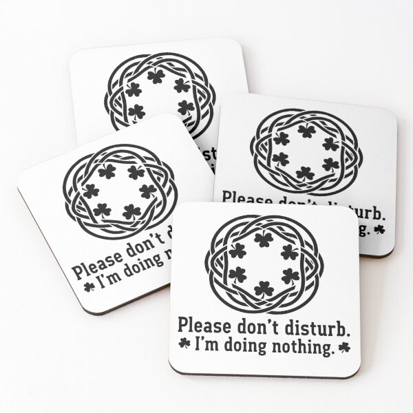 Item preview, Please don't disturb im doing nothing shamrock knot designed and sold by BazStudiodesign.