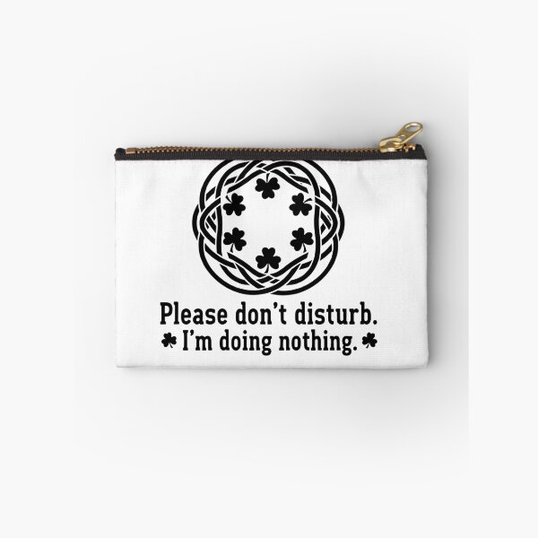 Item preview, Please don't disturb im doing nothing shamrock knot designed and sold by BazStudiodesign.